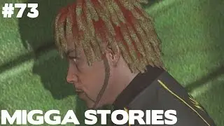 Migga Stories #73 [HD] #AYOY
