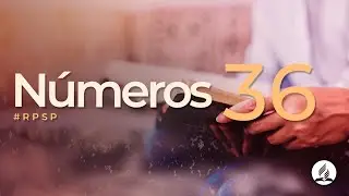 Números 36 - Reavivados Por Sua Palavra | #RPSP
