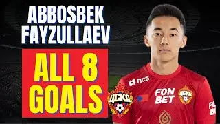 Abbosbek Fayzullaev - ALL 8 GOALS FOR CSKA MOSCOW | Skills & Highlights