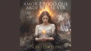 AMOR É FOGO QUE ARDE SEM SE VER