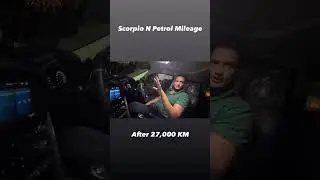 Mahindra Scorpio N Petrol Mileage after 27000 Km #scorpion #mahindrascorpio #shortsyoutube