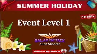 Galaxy Attack: Alien shooter | New Summer Holiday Event 2022 Level 1 | By Apache Gamers