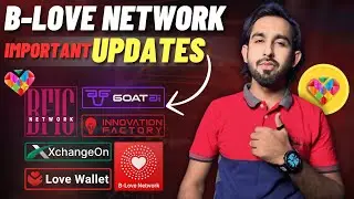 B Love Network important updates about Goat Ai , Bfic Network, XchangeOn News and BLV Coin