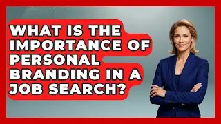 What Is the Importance of Personal Branding in a Job Search? | Teenager Guide to Life