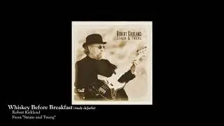 Robert Kirkland: Whiskey Before Breakfast