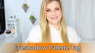 The Eyeshadow Palette Tag | Makeup Your Mind