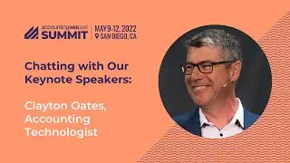 Get to Know Our 2022 Keynotes: Clayton Oates | AccountingWEB Live Summit 2022