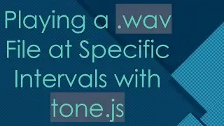 Playing a .wav File at Specific Intervals with tone.js