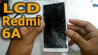 Cara Ganti LCD Xiaomi 6A//Replace lcd redmi 6a