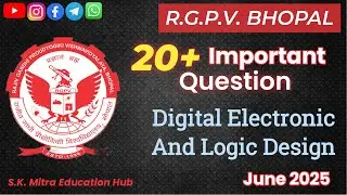 Digital Electronics & Logic Design | Top 20 Important Questions | RGPV June 2025