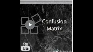 Confusion Matrix and it's terms