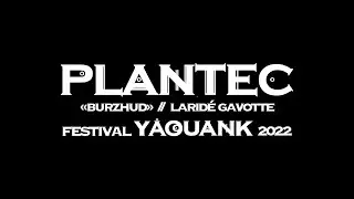 PLANTEC // CELTIC MUSIC : Burzhud (Laridé Gavotte) Live Festival YAOUANK 2022