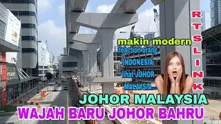 JANGAN KAGET LIHAT 🇲🇾❤️🇮🇩 KOTA JOHOR BAHRU, JOHOR MALAYSIA, MODERN CANGGIH