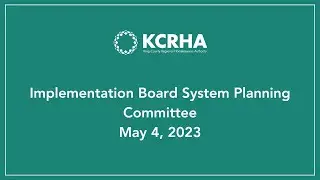 Implementation Board System Planning Committee Weekly Meeting - May 4, 2023