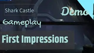 Shark Castle DEMO - Gameplay - Impressions