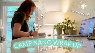 ✨WE MADE IT! ✨end of camp nano wrap-up & wins | 🏕️ Camp NaNo Vlog #3 🏕️