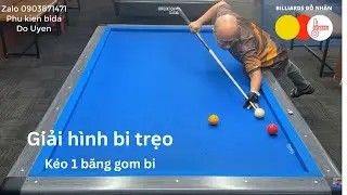 ĐỖ NHÂN - Giải hình bi trẹo. Kéo 1 băng gom bi