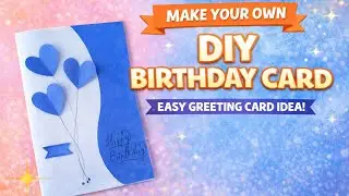 Happy Birthday Card 🎂 | Handmade Birthday Card 🎉✨