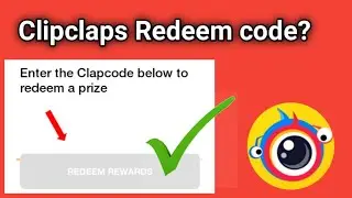 Enter the clipclaps Redeem code || clipclaps enter the reward code below to redeem a prize || 2022 |