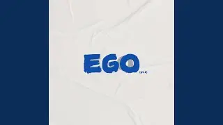 Ego (pt.2)