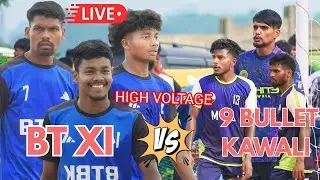 DAY 3  QUATAR FINAL//BT XI 🆚 9 BULLET KAWALI  TOURNAMENT RANCHI  //