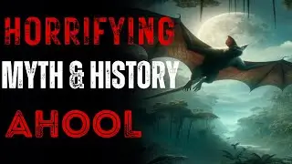 The Frightening Encounters Of The AHOOL In Late 1800s &ndash; Early 1900s