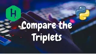 04 - Compare the Triplets | Warmup | Hackerrank Solution | Python