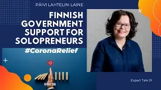 Finnish Government support for solopreneurs ft. P&auml;ivi Lahtelin-Laine | #CoronaRelief Expert Talk #01