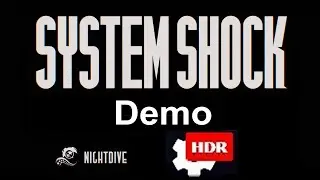 System Shock, 2021 Demo v1.1, Gameplay Part 1, HDR