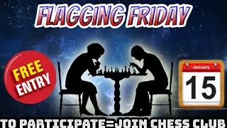 Flagging Friday | CCI Chess Tour | Free entry | 1K cash Prizes