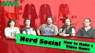 Nerd Social - Ep 4: How To Make A Video Game