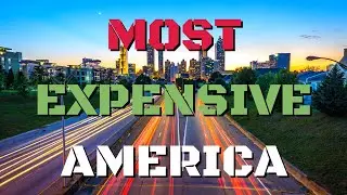 TOP 10 MOST EXPENSIVE cities in AMERICA!