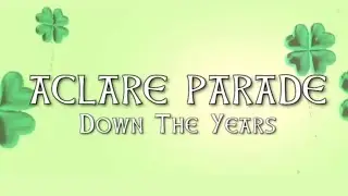 St. Patrick's Day Aclare 2021 | Kilmactigue History and Memories
