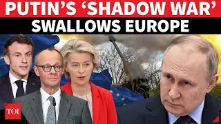 Russia&rsquo;s Hybrid Warfare Grips Europe; 145 Sabotage Acts In 2 Years Spark Tensions