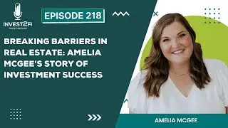 Breaking Barriers in Real Estate: Amelia McGee&rsquo;s Story of Investment Success