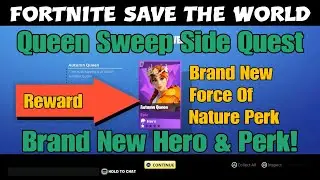 315) Fortnite Save The World - Queen Sweep Side Quest - Reward: Autumn Queen (Soldier)