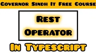 Rest Operator in Typescript/Javascript | Typescript Tutorial | Governor's IT Initiative