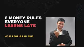 6 MONEY RULES EVERYONE LEARNS AFTER IT'S COSTLY