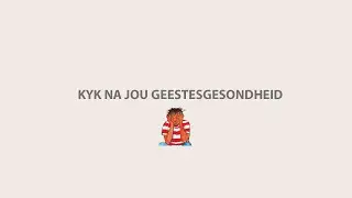 Kyk na jou geestegesondheid in SAGT