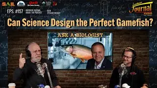 Can Science Design the Perfect Gamefish? | Outdoor Journal Radio ep. 157