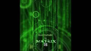 RASTAFARI THE GLITCH IN THE MATRIX DUB