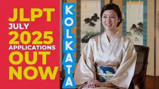 JLPT July 2025 Kolkata Applications