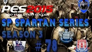 PES 2015 Master League - SP SPARTAN SERIES # 78 - Highlights