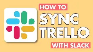 How to Integrate Or Sync Trello with Slack | Easy Guide in 4 Minutes