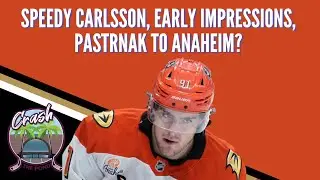 Speedy Carlsson, Early Impressions, Pastrnak to Anaheim?