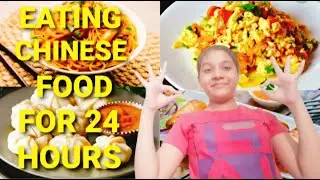 Eating CHINESE FOOD For 24 HOURS || 24 Hours Challenge || ASK AGAMYA || #Chinesefood