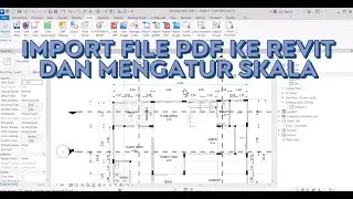 Cara import file PDF ke Revit dan mengatur skala