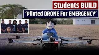 'Proyecto Mantarraya', Mexican Students Build Piloted Drone for Emergency and rescue operations |