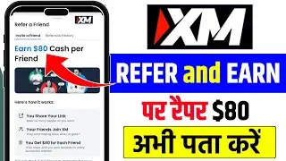 XM app Refer And Earn 2026 | XM Broker refer and earn | XM TRADING App  