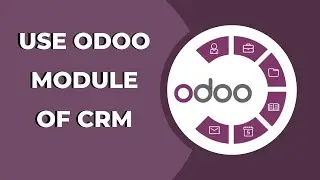How to Use the Odoo module of CRM ? Odoo Tips & Tricks